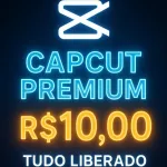 Icone CapCut Premium tudo liberado por apenas r$ 10